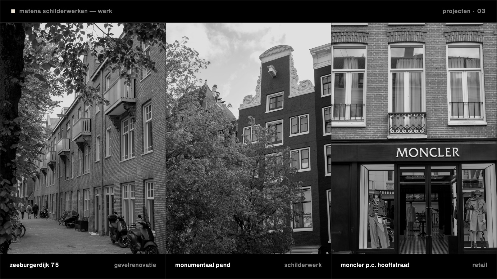 drie projecten: zeeburgerdijk 75, een monumentale gevel, en moncler p.c. hooftstraat