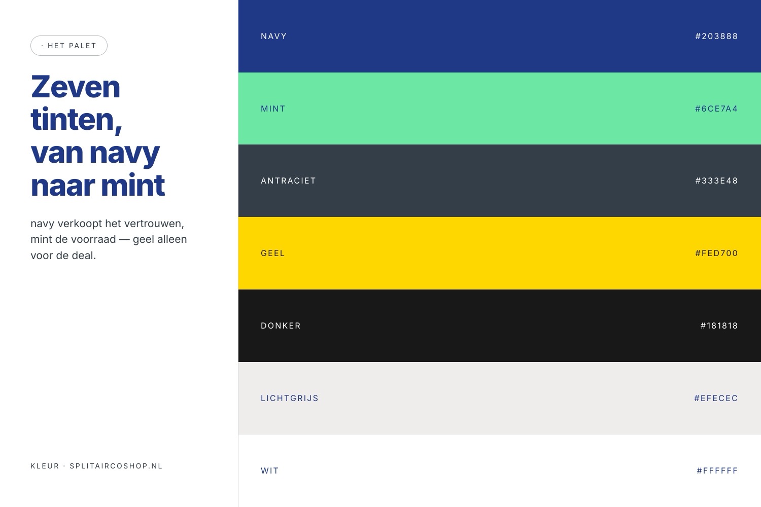 het palet: navy, mint, antraciet, geel, donker, lichtgrijs en wit, vlak, geen gradiënten